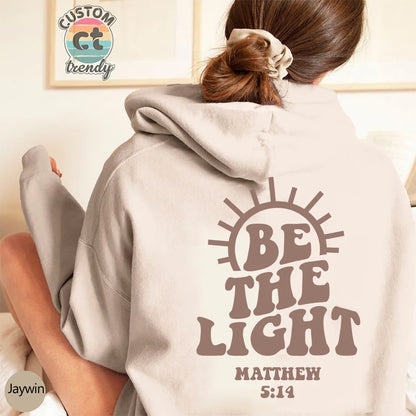 Be The Light — Matthew 5:14 Christian Hoodie
